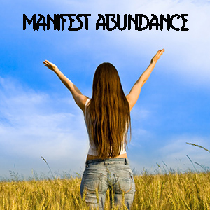 Manifest Abundance