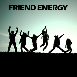 Friend Energy