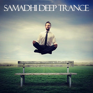 Samadhi Deep Trance